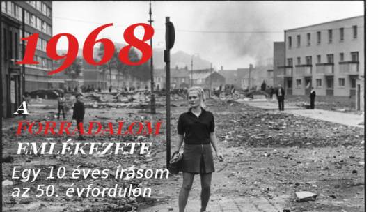 Lázadás, vagy forradalom? 68-ról a nosztalgián túl (2008)