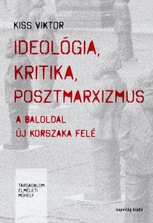 Ideológia-kritika-posztmarxizmus könyvborító